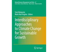 Interdisciplinary Approaches to Climate Change for Sustainable Growth: 47 (Natural Resource Management and Policy, 47)