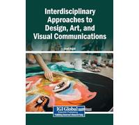 Interdisciplinary Approaches to Design, Art, and Visual Communications