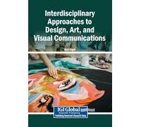 Interdisciplinary Approaches to Design, Art, and Visual Communications
