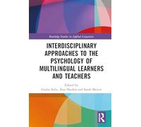 Interdisciplinary Approaches to the Psychology of Multilingual Learners and Teachers (Routledge Studies in Applied Linguistics)