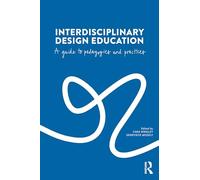 Interdisciplinary Design Education: A Guide to Pedagogies and Practices