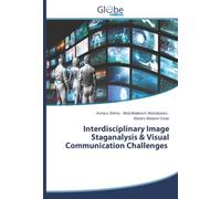 Interdisciplinary Image Staganalysis & Visual Communication Challenges