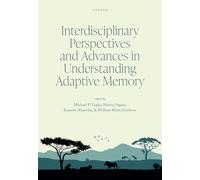 Interdisciplinary Perspectives and Advances in Understanding Adaptive Memory