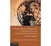 Interdisciplinary Perspectives on International Law and International Relations: The State of the Art