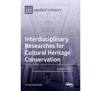 Interdisciplinary Researches for Cultural Heritage Conservation