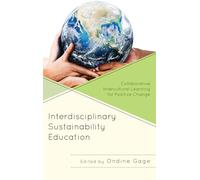 Interdisciplinary Sustainability Education: Collaborative Intercultural Learning for Positive Change