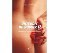 Interdit de rougir II: Recueil de nouvelles érotiques (Tome 2)