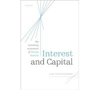 Interest and Capital: The Monetary Economics of Michał Kalecki