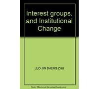 Interest groups. and Institutional Change