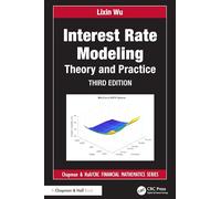 Interest Rate Modeling: Theory and Practice (Chapman and Hall/CRC Financial Mathematics Series)