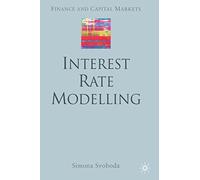 Interest Rate Modelling (Finance and Capital Markets Series)