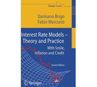 Interest Rate Models - Theory and Practice With Smile, Inflatio... 9783540221494