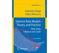 Interest Rate Models - Theory and Practice With Smile, Inflatio... 9783540221494