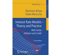 Interest Rate Models - Theory and Practice: With Smile, Inflation and Credit (Springer Finance)