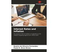 Interest Rates and Inflation: An analysis of the correlation of indicators in the inflation targeting regime from 1999 to 2015
