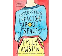 Interesting Facts about Space : a Novel - NEW Emily Austin 2024