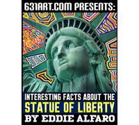 Interesting Facts about the Statue of Liberty (Famous Locations Series)