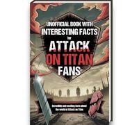 Interesting Facts For Attack on Titan Fans - Mind-Blowing Trivia and Facts about the Attack on Titan Figures, Attack on Titan Manga and Attack on ... Book Attack on Titan Gifts Curious Minds