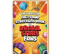 Interesting Facts For Brawl Stars Fans - Mind-Blowing Trivia, Strategies and Facts about Brawl Stars and the Brawl Stars World | Brawl Stars Book Brawl Stars Gift Boys (Mind-Blowing Trivia and Facts)