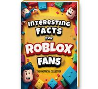 Interesting Facts For Roblox Fans - Trivia Book
