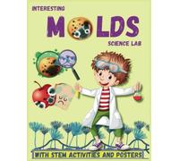 Interesting Molds Science lab Microbiolgy for Kids: Stem Worksheets and Posters