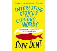 Interesting Stories about Curious Words : From Stealing Thunder to Red Herrings