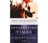 Interesting Times: A Twentieth-Century Life