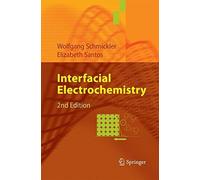 Interfacial Electrochemistry by Wolfgang Schmickler (2014-11-14)