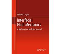 Interfacial Fluid Mechanics: A Mathematical Modeling Approach