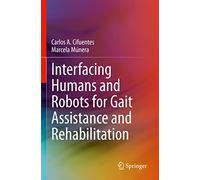 Interfacing Humans and Robots for Gait Assistance and Rehabilitation