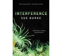 Interference: A Novel: 2 (Semiosis Duology)