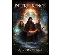 INTERFERENCE: A Prequel to the Etherion Saga (The Lumenairian Heirs)