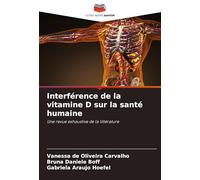Interférence de la vitamine D sur la santé humaine: Une revue exhaustive de la littérature