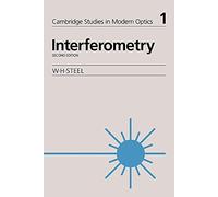 Interferometry: 1 (Cambridge Studies in Modern Optics, Series Number 1)