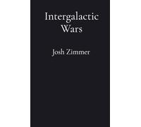 Intergalactic Wars: The Complete Collection