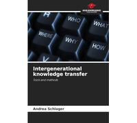 Intergenerational knowledge transfer: Tools and methods