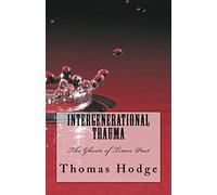 Intergenerational Trauma: The Ghosts of Times Past