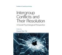 Intergroup Conflicts and Their Resolution : A Social Psychological Perspective