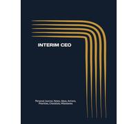 INTERIM CEO: Journal, Notes, Ideas, Actions, Priorities, Checklists, Milestones, Log | Daily Goals, Executive-Leadership Notes, To-Do List & Workflow ... Gifts & Organizational-Management Teams