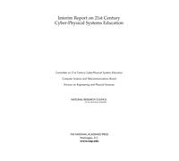 Interim Report on 21st Century Cyber-Physical Systems Education