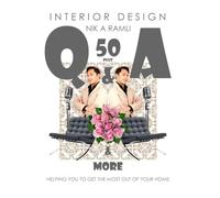 INTERIOR DESIGN 50 PLUS Q&A INTERIOR DESIGN TIPS & MORE: HELPING YOU TO GET THE MOST OUT OF YOUR HOME