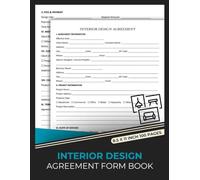Interior Design Agreement Form Book: Fillable Space Decoration Contract Templates for Designers & Clients | 50 Forms