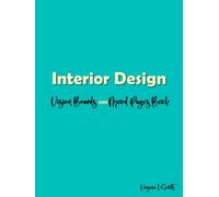 Interior Design Vision Boards and Mood Pages Book: Portfolio Journal of a Designer’s Visual Presentations