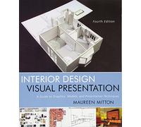 Interior Design Visual Presentation: A Guide to Graphics, Models and Presentation Techniques