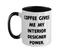 Interior designer Gifts For Colleagues, Coffee Gives Me My, Unique Idea Interior designer Two Tone 11oz Mug, Cup From Friends, Cheap interior designer gifts under, Affordable interior designer gifts,