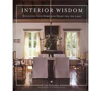 Interior Wisdom: Designing Your Home and Heart for the Lord