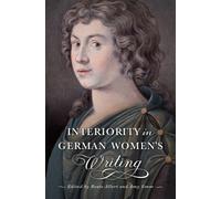 Interiority in German Women's Writing
