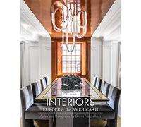 Interiors Europe & the Americas II: Author and Photography by Gianni Franchellucci