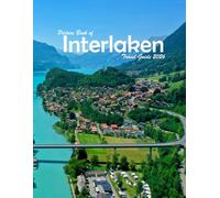 Interlaken, Switzerland: A Visual Journey Through Stunning Landmarks, Travel and Nature lovers.