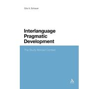 Interlanguage Pragmatic Development: The Study Abroad Context